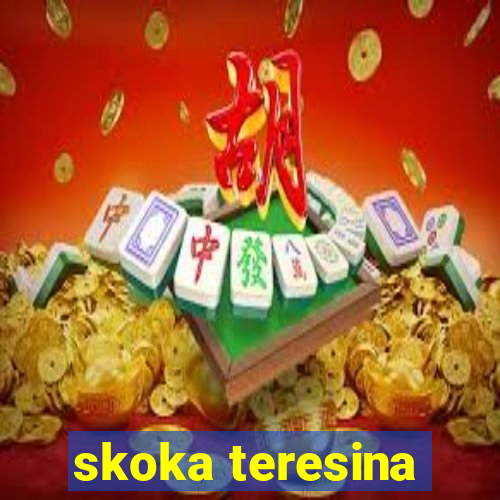 skoka teresina